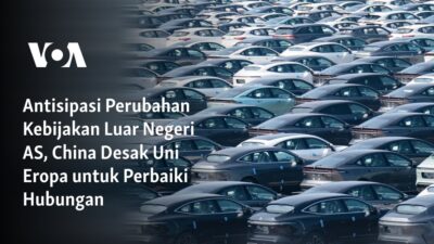 China Mendorong Uni Eropa untuk Memperbaiki Hubungan dalam Menghadapi Perubahan Kebijakan Luar Negeri AS