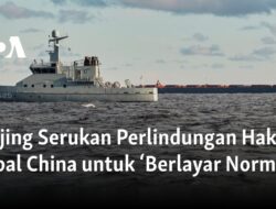 Beijing Mendorong Perlindungan Hak Kapal China untuk Navigasi yang Aman