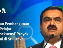 Badan Pembangunan AS Memeriksa Dampak Proyek Adani di Sri Lanka