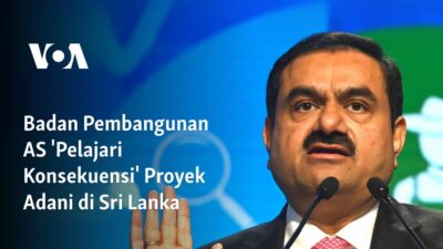 Badan Pembangunan AS Memeriksa Dampak Proyek Adani di Sri Lanka