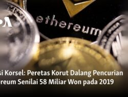 Peretas Korea Utara: Dalang Pencurian Ethereum 58 Miliar Won tahun 2019