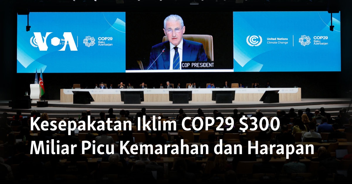 Kesepakatan Iklim COP29: Anggaran $300 Miliar Menciptakan Gelombang Emosi dan Harapan