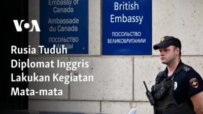 Rusia Menuduh Diplomat Inggris Terlibat dalam Kegiatan Spionase