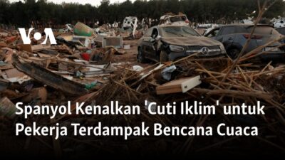 “Spanyol Mengenalkan Konsep ‘Libur Iklim’ untuk Pekerja yang Terdampak Bencana Cuaca”