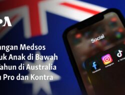 Kontroversi Larangan Penggunaan Medsos bagi Anak di Bawah 16 Tahun di Australia