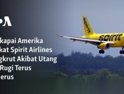 “Kegagalan Finansial: Spirit Airlines Amerika Serikat Bangkrut karena Utang dan Kerugian yang Berkelanjutan”