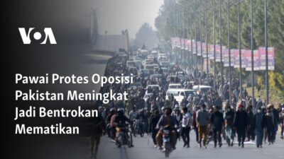 Pawai Protes Oposisi Pakistan Berubah Menjadi Bentrokan Berdarah