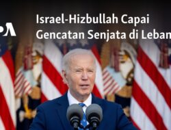 Israel-Hizbullah Mencapai Kesepakatan Gencatan Senjata di Lebanon