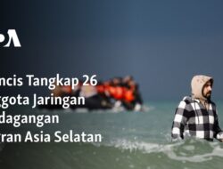 Prancis Menangkap 26 Anggota Jaringan Perdagangan Migran Asia Selatan