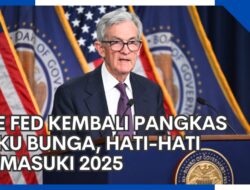 Kewaspadaan Diperlukan Saat The Fed Memangkas Suku Bunga Kembali Menuju 2025