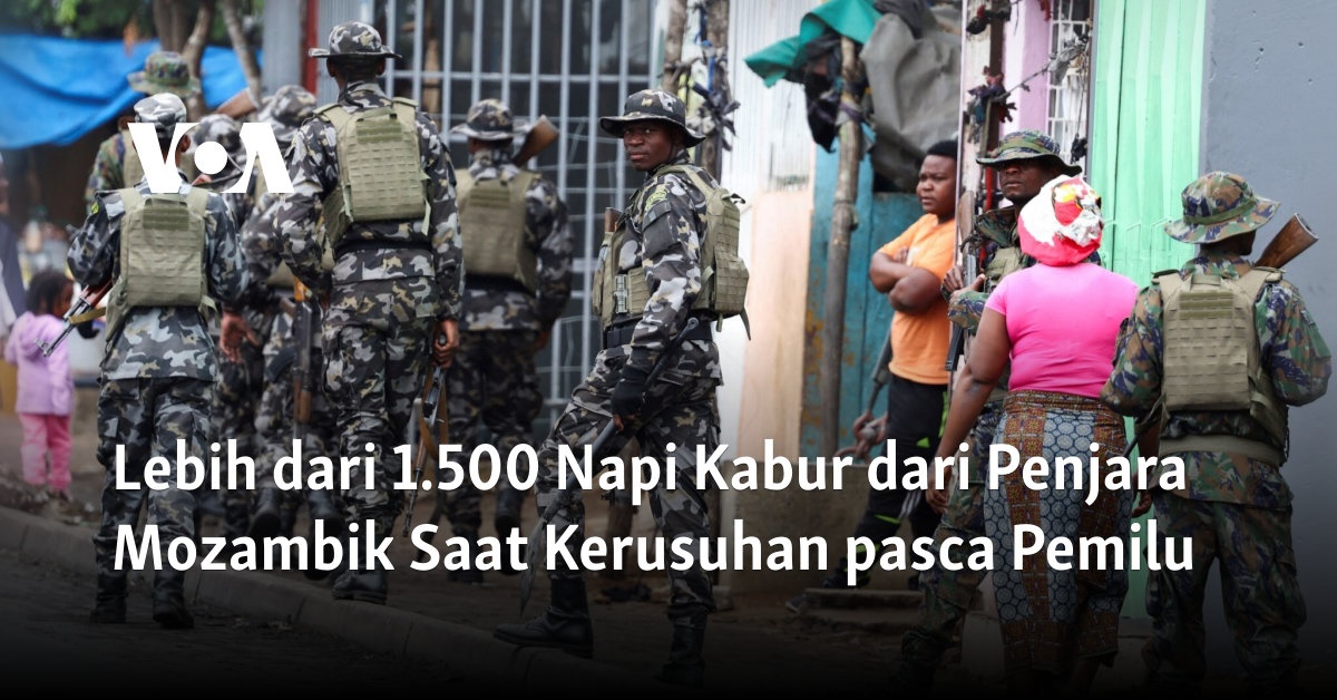 Lebih dari 1.500 Narapidana Melarikan Diri dari Penjara Mozambik dalam Kericuhan Pasca Pemilu