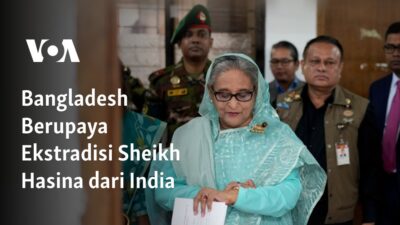 Bangladesh Mengejar Ekstradisi Sheikh Hasina dari India