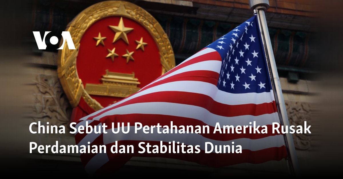 China Menyatakan UU Pertahanan Amerika Merusak Kedamaian Global