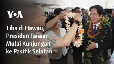 “Kunjungan Presiden Taiwan ke Pasifik Selatan Dimulai dengan Kedatangan di Hawaii”