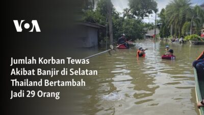 29 Orang Meninggal Akibat Banjir di Thailand Selatan