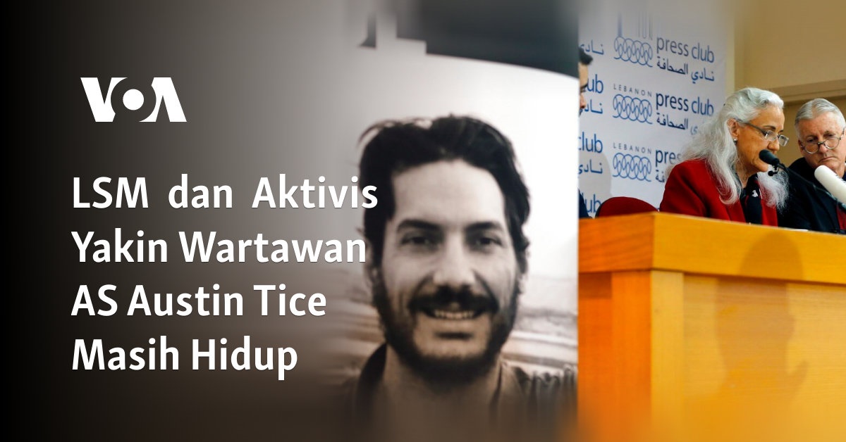 Aktivis Percaya Wartawan AS Austin Tice Masih Berada di Penahanan