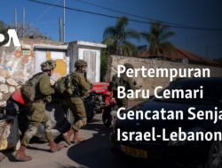 “Konflik Terbaru Mengganggu Perdamaian Israel-Lebanon”