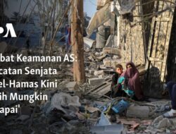 Potensi Perdamaian Antara Israel-Hamas Kini ‘Lebih Memungkinkan’