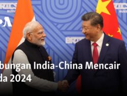 Kehangatan Hubungan India-China Tercapai pada Tahun 2024