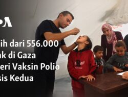 Lebih dari Setengah Juta Anak Gaza Mendapatkan Vaksin Polio Dosis Kedua