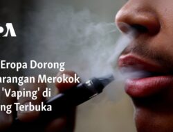 Uni Eropa Mendorong Larangan Merokok dan ‘Vaping’ di Tempat Terbuka