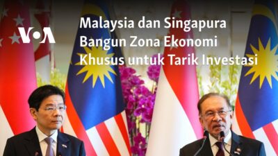 Malaysia dan Singapura Bersatu dalam Membangun Zona Ekonomi Khusus untuk Menarik Investasi