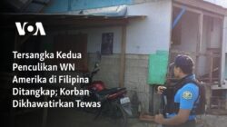 Ditangkap Tersangka Kedua Penculikan WN Amerika di Filipina; Nasib Korban Dikhawatirkan