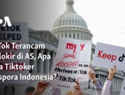 Ancaman Blokir TikTok di AS, Bagaimana Pendapat Tiktoker Indonesia di Luar Negeri?