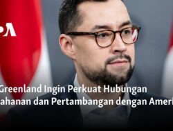 Greenland Berencana Memperkuat Kerjasama Pertahanan dan Pertambangan dengan Amerika Serikat