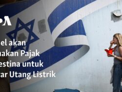 Israel Mencuri Pajak Palestina untuk Membayar Tagihan Listrik