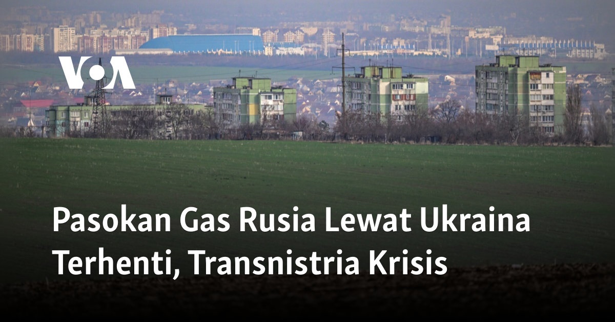 Krisis Pasokan Gas Rusia Melalui Ukraina Membuat Transnistria Terhenti