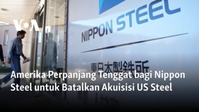 Amerika Memberi Waktu Lebih untuk Nippon Steel Batalkan Akuisisi US Steel