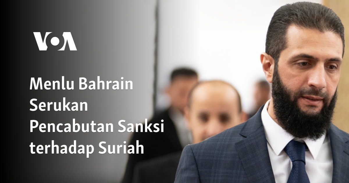 Menteri Luar Negeri Bahrain Mendorong Penghapusan Sanksi terhadap Suriah