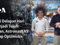 Misi Transformasi: Dari Delapan Hari Menjadi Tujuh Bulan, Optimisme Astronot AS