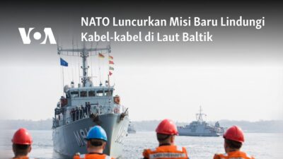 NATO Meluncurkan Operasi Perlindungan Kabel Laut Baltik