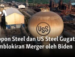 Nippon Steel dan US Steel Melawan Pemblokiran Merger oleh Biden